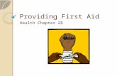 Providing First Aid Health Chapter 28. Responding to an Emergency Check, Call and Care Check: Check the scene for danger. Be alert of spilled chemicals,