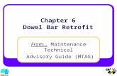From… Maintenance Technical Advisory Guide (MTAG) Chapter 6 Dowel Bar Retrofit.