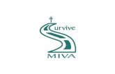 SURVIVE-MIVA (Missionary Vehicle Association) UK Registered Charity No.268745 A Catholic lay Association founded in 1974. Provides transport grants for.