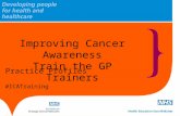 Practice Profiles #ICATraining Improving Cancer Awareness Train the GP Trainers.