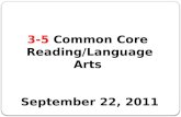 3-5 Common Core Reading/Language Arts September 22, 2011.