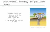 Geothermal energy in private homes Presentation for “Energy and the Environment“ Nov. 29th 2011 by Kira Quint and Oliver Ricken Source: erdwaerme-info.de.