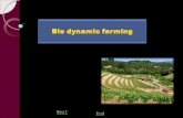Next End. Bio dynamic farming Biodynamic agriculture is an advanced organic farming system that is gaining increased attention for its emphasis on food.