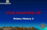 Club Assembly Quiz #8 – Rotary History 2 Club Assembly #8 Rotary History 2.