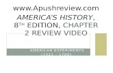 AMERICAN EXPERIMENTS (1521 - 1700) AMERICA’S HISTORY, 8 TH EDITION, CHAPTER 2 REVIEW VIDEO.