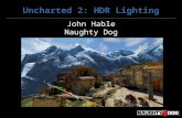 Uncharted 2: HDR Lighting John Hable Naughty Dog.