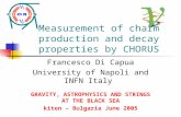 Measurement of charm production and decay properties by CHORUS Francesco Di Capua University of Napoli and INFN Italy GRAVITY, ASTROPHYSICS AND STRINGS.
