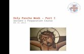Holy Pascha Week – Part I Servant’s Preparation Course 04.16.2013.