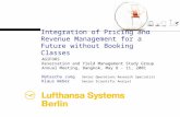 Integration of Pricing and Revenue Management for a Future without Booking Classes AGIFORS Reservation and Yield Management Study Group Annual Meeting,