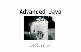 Advanced Java Lecture 24. Summary final classes, methods, and variables Access levels ( public, protected, private, default) Anonymous classes instanceof.