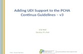 Empowering individuals to better manage their health. PCHA – Devices Task Force Adding UDI Support to the PCHA Continua Guidelines – v3 Erik Moll Devices.