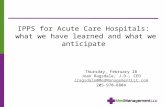 Thursday, February 28 Joan Ragsdale, J.D., CEO Jragsdale@MedManagementLLC.com 205-970-8804 IPPS for Acute Care Hospitals: what we have learned and what.