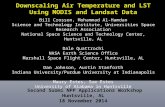 Second Suomi NPP Applications Workshop Huntsville, AL 18 November 2014 Downscaling Air Temperature and LST Using MODIS and Landsat Data Bill Crosson, Mohammad.