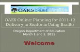 Oregon Department of Education March 1 and 2, 2011 Welcome.