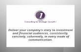 Deliver your company's story to investment and financial audiences, consistently, concisely, coherently, in every mode of communication.