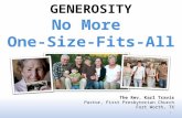 1 GENEROSITY No More One-Size-Fits-All The Rev. Karl Travis Pastor, First Presbyterian Church Fort Worth, TX.