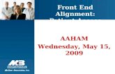 Front End Alignment: Patient Access AAHAM Wednesday, May 15, 2009.