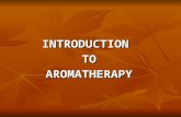 INTRODUCTIONTOAROMATHERAPY. WHAT IS AROMATHERAPY ? Aromatherapy uses pure essential oils to balance the body’s equilibrium and to improve mental and physical.