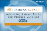 Achieving Landed Costs and Product Line Net Margin.