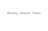 Binary Search Trees. A binary search tree is a binary tree that keeps the following property: Every element is larger than all elements in its left sub-tree.
