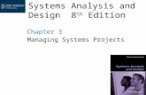 Systems Analysis and Design 8 th Edition Chapter 3 Managing Systems Projects.