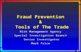 Fraud Prevention & Tools of The Trade Risk Management Agency Special Investigation Branch Senior Investigator Mark Price.