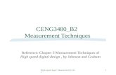 High-speed logic: Measurement (v.9a) 1 CENG3480_B2 Measurement Techniques Reference: Chapter 3 Measurement Techniques of High speed digital design, by.