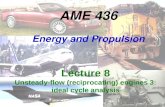 AME 436 Energy and Propulsion Lecture 8 Unsteady-flow (reciprocating) engines 3: ideal cycle analysis.