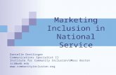 Marketing Inclusion in National Service Danielle Dreilinger Communications Specialist II Institute for Community Inclusion/UMass Boston ici@umb.edu .