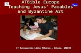 ATBible Europe Teaching Jesus’ Parables and Byzantine Art 1 st Peiramatiko Likio Athinon – Athens, GREECE.