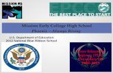 Mission Early College High School Phoenix – Always Rising Texas Education Agency (TEA) Exemplary HS Exemplary HS2006-2013 U.S. Department of Education.