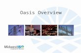 Oasis Overview. 2 OASIS Overview What is OASIS? S –Open Access Same Time Information System –Electronic site for transmitting utility information to customers.