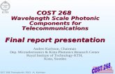 KTH COST 268,Thessaloniki 2002 /A. Karlsson COST 268 Wavelength Scale Photonic Components for Telecommunications Final report presentation COST 268 Wavelength.