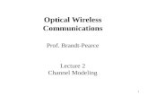 1 Prof. Brandt-Pearce Lecture 2 Channel Modeling Optical Wireless Communications