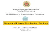 HU 121 History of Engineering and Technology Prof. Dr. Abdelsamie Moet Fall 2013/14 Pharos University in Alexandria Faculty of Engineering Steam and Internal.
