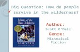 Author: Scott O’DellGenre: Historical Fiction Big Question: How do people survive in the wilderness?