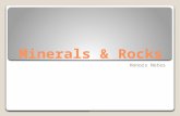 Minerals & Rocks Honors Notes. A Mineral is a naturally occurring Inorganic Solid with a definite chemical composition and a crystalline structure.