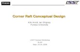 Corner Raft Conceptual Design Corner Raft Conceptual Design Kirk Arndt, Ian Shipsey Purdue University LSST Camera Workshop SLAC Sept. 16-19, 2008.