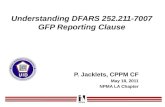 Understanding DFARS 252.211-7007 GFP Reporting Clause P. Jacklets, CPPM CF May 18, 2011 NPMA LA Chapter.