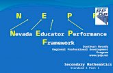 N E P F N evada E ducator P erformance F ramework Southern Nevada Regional Professional Development Program  Standard 4 Part 1 Secondary Mathematics.
