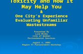 Whole Effluent Toxicity and How It May Help You & One City’s Experience Evaluating Unfamiliar Wastestreams Presented By Lyle Milby City of Norman Environmental.