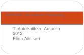 Tietotekniikka, Autumn 2012 Elina Ahtikari XENI001 Academic Reading.