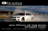 Syria Officials and Young Drivers Development Project Hani Shaban, SAC Vice President /Director Of Programs.