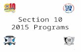 Section 10 2015 Programs 1. Agenda Program Overview – Tom Hartnell AYSO EXTRA Update – Tom Hartnell AYSO Challenge Rollout – Joe Franco 1:00-2:00 Management.