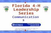 1 Florida 4-H Leadership Series Communications The activities in this lesson are taken from Unlock Your Leadership Potential, Leader’s Guide, Florida 4-H.
