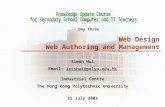 Web Design Web Authoring and Management Simon Hui Email: iccshui@polyu.edu.hk Industrial Centreiccshui@polyu.edu.hk The Hong Kong Polytechnic University.