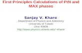 First Principles Calculations of PtN and MAX phases Sanjay V. Khare Department of Physics and Astonomy University of Toledo Ohio 43606 khare