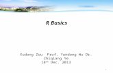 R Basics Xudong Zou Prof. Yundong Wu Dr. Zhiqiang Ye 18 th Dec. 2013 1.