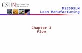 Engineering Management MSE595LM Lean Manufacturing Chapter 3 Flow.