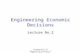 Fundamentals of Engineering Economics © 2004 by Chan S. Park Engineering Economic Decisions Lecture No.2.